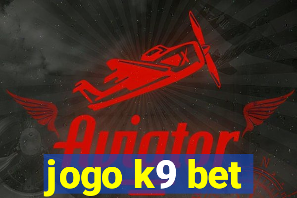 jogo k9 bet